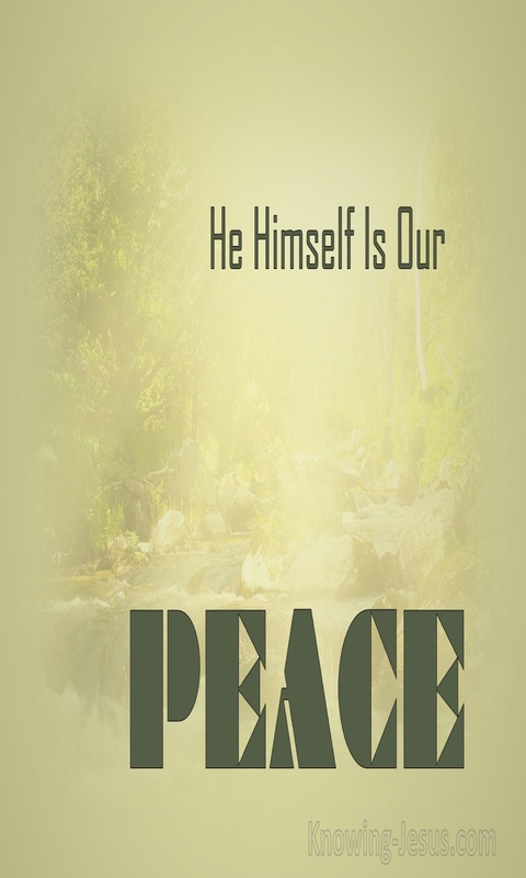 Ephesians 2:14 Ephesians 2:14 He Himself Is Our Peace (green)